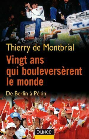 Vingt ans qui bouleversèrent le monde - Thierry de Montbrial - Dunod