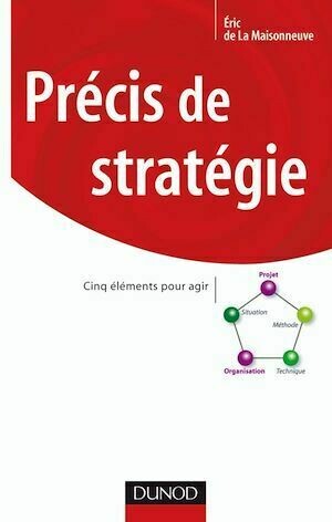 Précis de stratégie - Eric de la Maisonneuve - Dunod