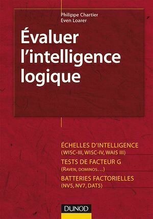 Évaluer l'intelligence logique - Philippe Chartier, Even Loarer - Dunod