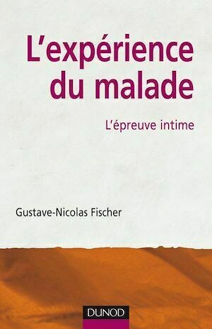 L'expérience du malade - Gustave-Nicolas Fischer - Dunod