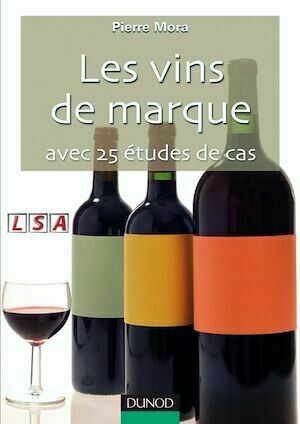 Les vins de marque - Pierre Mora - Dunod