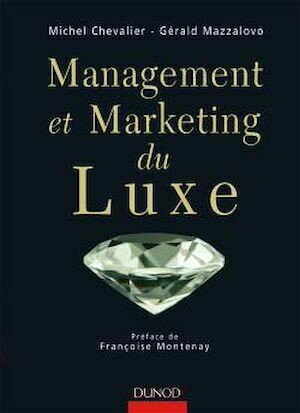 Management et marketing du luxe - Michel Chevalier, Gérard Mazzalovo - Dunod