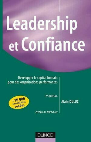 Leadership et confiance - 2ème édition - Alain Duluc - Dunod