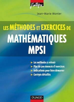 Méthodes et Exercices de Mathématiques MPSI - Jean-Marie Monier - Dunod