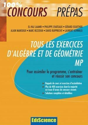 Tous les exercices d'Algèbre et de Géométrie MP - Collectif Collectif - Dunod