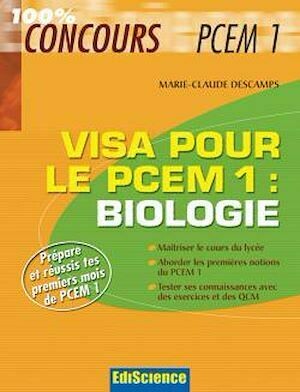 Visa pour le PCEM1 : Biologie - Marie-Claude Descamps - Ediscience