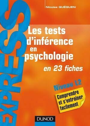 Les tests d'inférence en psychologie - Nicolas Guéguen - Dunod