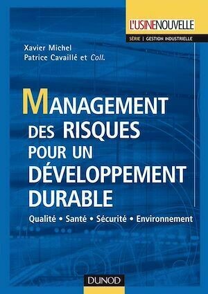 Management des risques pour un développement durable - Xavier Michel, Patrice Cavaillé - Dunod