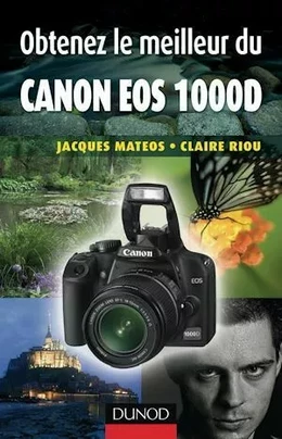 Obtenez le meilleur du Canon EOS 1000D