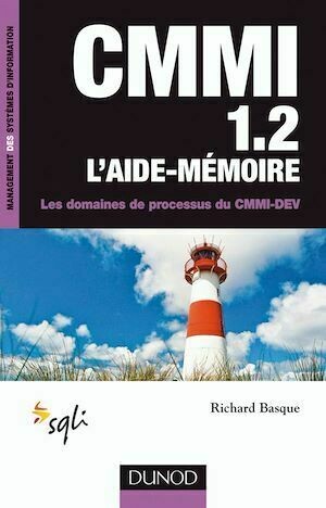 CMMI 1.2 - L'aide-mémoire - Richard Basque - Dunod