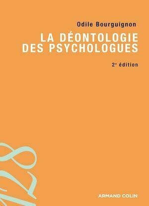 La déontologie des psychologues - Odile Bourguignon - Armand Colin
