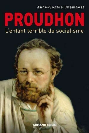 Proudhon - Anne-Sophie Chambost - Armand Colin