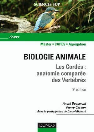 Biologie animale - Les Cordés - 9e éd. - Daniel Richard, André Beaumont, Pierre Cassier - Dunod
