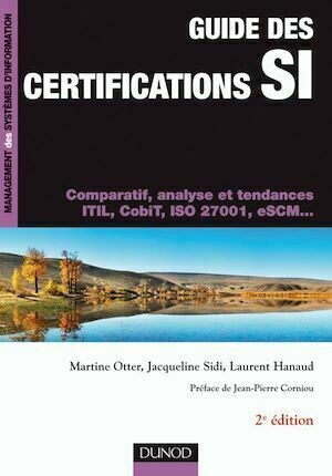 Guide des certifications SI - 2e éd. - Martine Otter, Jacqueline Sidi, Laurent Hanaud - Dunod