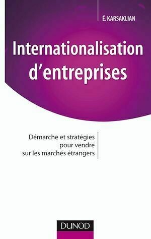 Stratégies d'internationalisation - Eliane Karsaklian - Dunod
