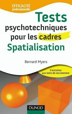 Tests psychotechniques pour les cadres - Bernard Myers - Dunod