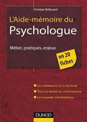 L'aide-mémoire du psychologue - Christian Ballouard - Dunod