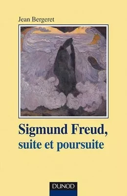 Sigmund Freud, suite et poursuite