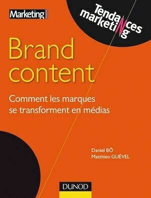 Brand content - Matthieu Guével, Daniel Bô - Dunod