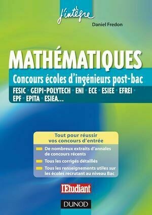 Mathématiques aux concours ingénieur post-Bac - Daniel Fredon - Dunod