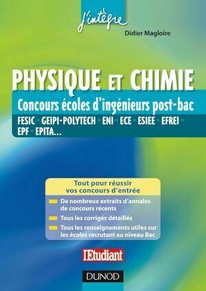 Physique et Chimie Concours écoles d'ingénieurs post-Bac - Didier Magloire - Dunod