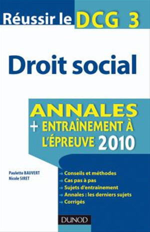 Réussir le DCG 3 - Droit social 2010 - 1re édition - Paulette Bauvert, Nicole Siret - Dunod
