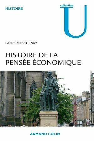 Histoire de la pensée économique - Gérard Marie Henry - Armand Colin