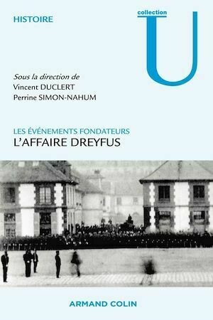 L'affaire Dreyfus - Vincent Duclert, Perrine Simon-Nahum - Armand Colin