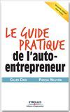 Le guide pratique de l'auto-entrepreneur - Nouvelle édition - Gilles Daïd, Pascal Nguyên - Éditions d'Organisation