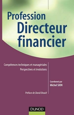 Profession Directeur financier - Collectif Collectif - Dunod
