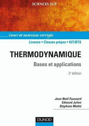 Thermodynamique - 2e éd. - Jean-Noël Foussard, Edmond Julien, Stéphane Mathé - Dunod