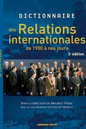 Dictionnaire des relations internationales de 1900 à nos jours - Maurice Vaïsse - Armand Colin