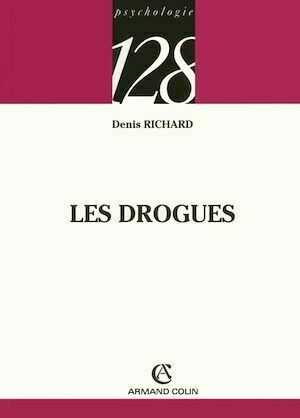 Les drogues - Denis Richard - Armand Colin