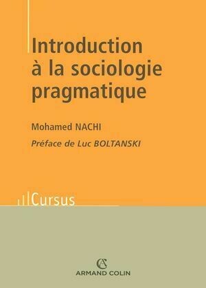 Introduction à la sociologie pragmatique - Mohamed Nachi - Armand Colin