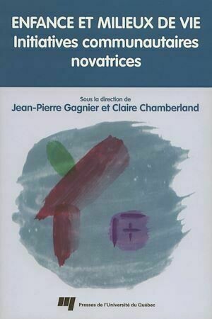 Enfance et milieux de vie - Claire Chamberland - Presses de l'Université du Québec