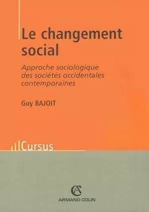 Le changement social - Guy Bajoit - Armand Colin