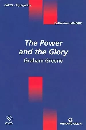 The Power and the Glory - Catherine Lanone - Armand Colin