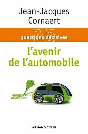 L'avenir de l'automobile - Jean-Jacques Cornaert - Armand Colin