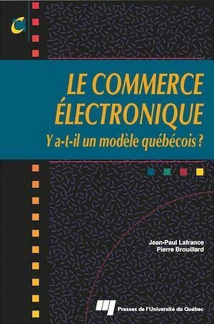 Le commerce électronique - Pierre Brouillard - Presses de l'Université du Québec