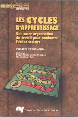 Les cycles d'apprentissage - Philippe Perrenoud - Presses de l'Université du Québec