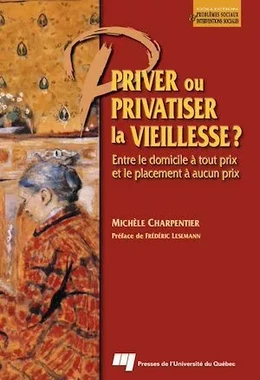 Priver ou privatiser la vieillesse ?