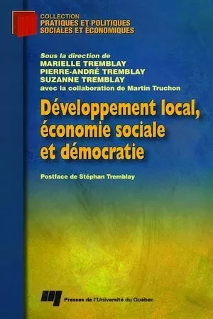 Développement local, économie sociale et démocratie - Marielle Tremblay - Presses de l'Université du Québec
