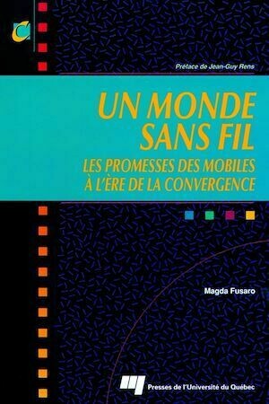 Un monde sans fil - Magda Fusaro - Presses de l'Université du Québec