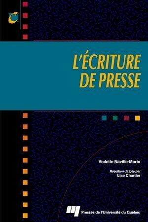 L'écriture de presse - Violette Naville-Morin - Presses de l'Université du Québec