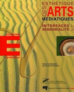 Interfaces et sensorialité - Louise Poissant - Presses de l'Université du Québec