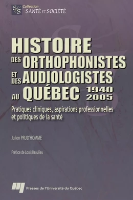 Histoire des orthophonistes et des audiologistes au Québec : 1940-2005