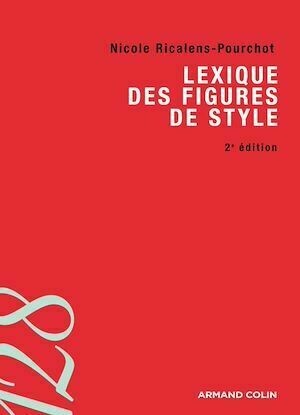 Lexique des figures de style - Nicole Ricalens-Pourchot - Armand Colin