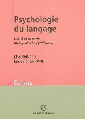 Psychologie du langage - Elsa Spinelli - Armand Colin