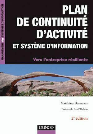 Plan de continuité d'activité et système d'information -2e éd. - Matthieu Bennasar - Dunod