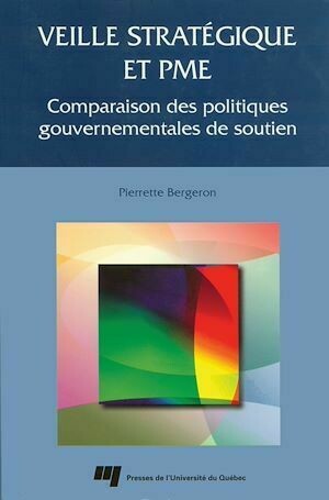 Veille stratégique et PME - Pierrette Bergeron - Presses de l'Université du Québec